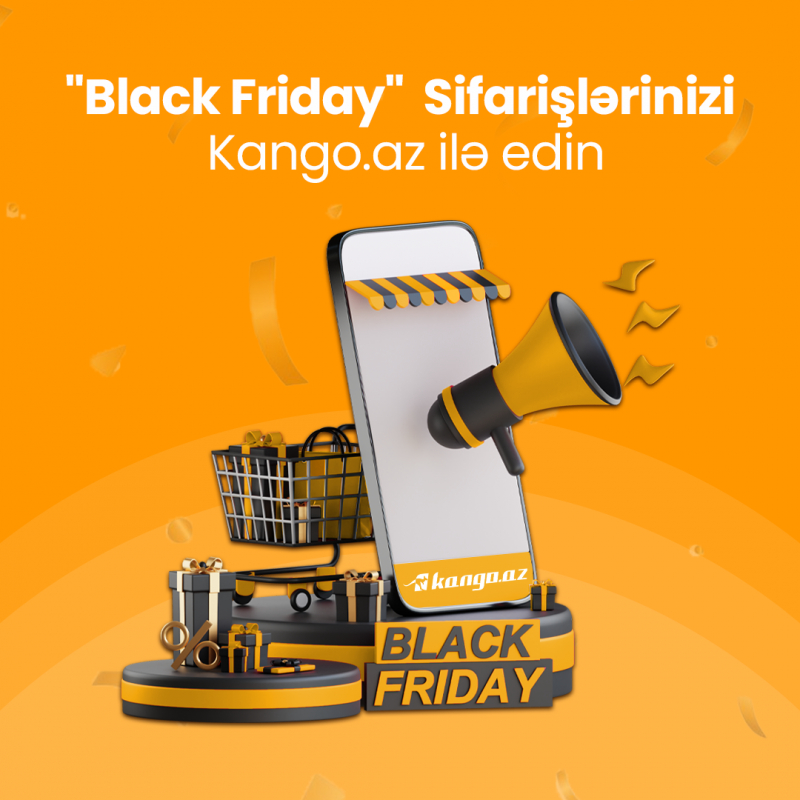 "Black Friday" Sifarişlərinizi Kango.az ilə edin