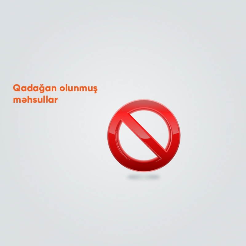 Daşınması qadağan olan məhsullar- Siyahı