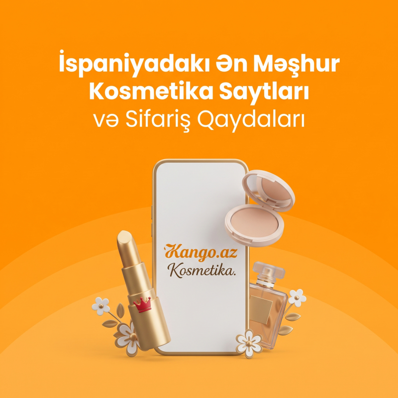 İspaniyadakı Ən Məşhur Kosmetika Saytları və Sifariş Qaydaları