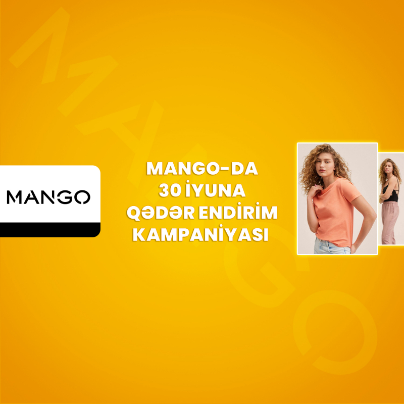 Mango-da 30 iyuna qədər endirim kampaniyası