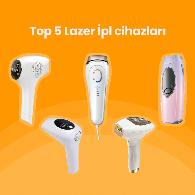 Top 5 Lazer IPL Cihazları – Effektiv Epilyasiya Üçün Ən Yaxşı Seçimlər