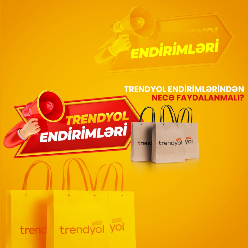 Trendyol endirimlərindən necə faydalanmalı?