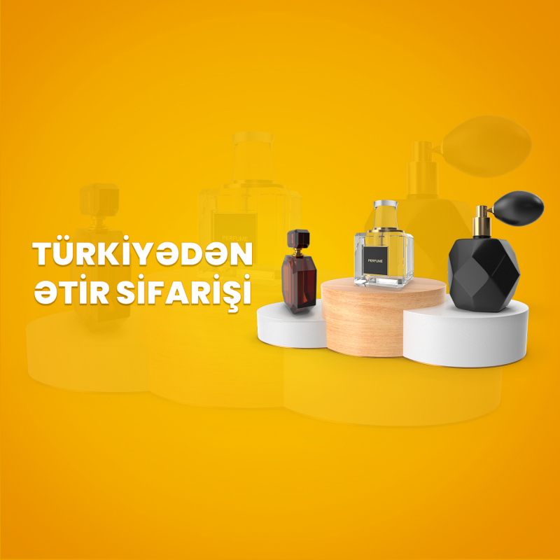 Türkiyədən ətir sifarişi