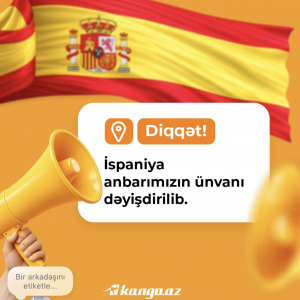 KANGO İSPANİYA ANBAR ADRESİMİZ DƏYİŞDİ!