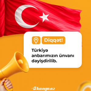 KANGO TÜRKİYƏ ANBAR ADRESİMİZ DƏYİŞDİ!