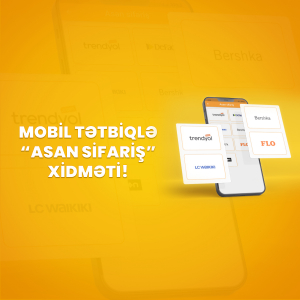 Mobil tətbiqlə “Asan sifariş” xidməti!