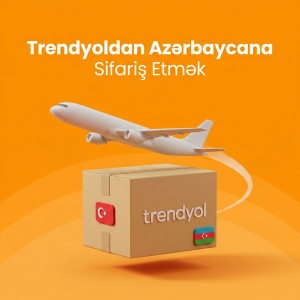 Trendyoldan Azərbaycana Sifariş Etmək