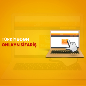 Türkiyədən sifarişin üstünlükləri