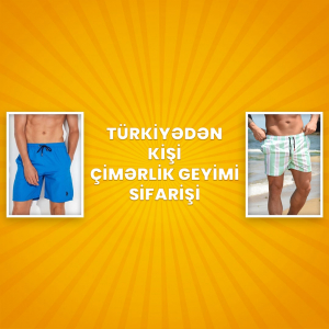 Türkiyədən kişi çimərlik geyimi sifarişi